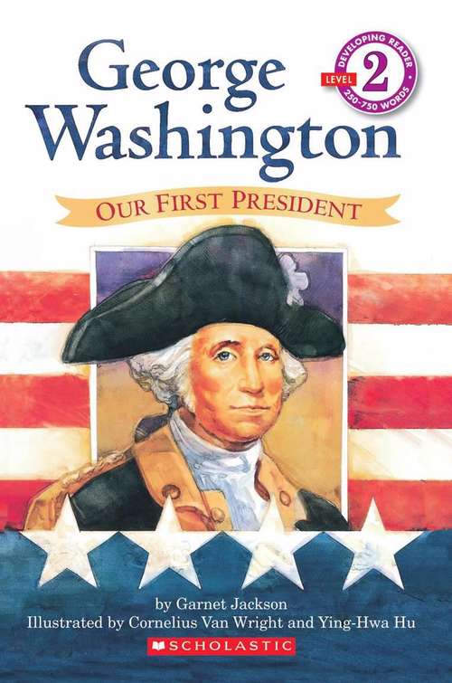 Book cover of George Washington: Our First President (Scholastic Reader Level 2)