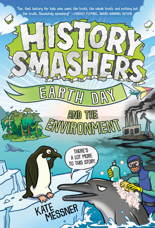 Book cover of History Smashers: Earth Day and the Environment (History Smashers)