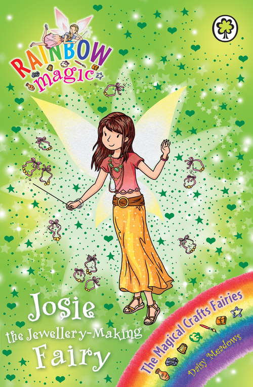 Book cover of Josie the Jewellery-Making Fairy: The Magical Crafts Fairies Book 4 (Rainbow Magic #4)