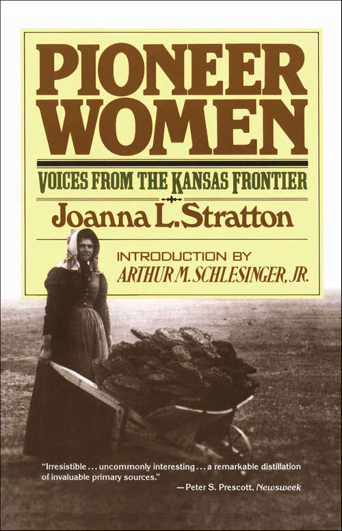 Book cover of Pioneer Women: Voices from the Kansas Frontier