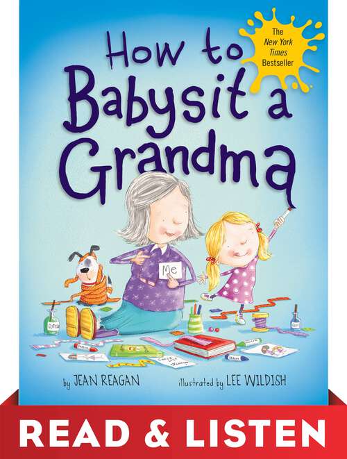 Book cover of How to Babysit a Grandma: Read & Listen Edition (How To Series)