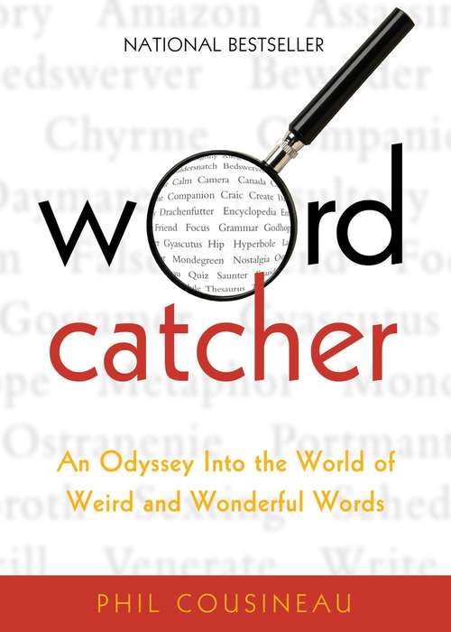 Book cover of Wordcatcher: An Odyssey into the World of Weird and Wonderful Words