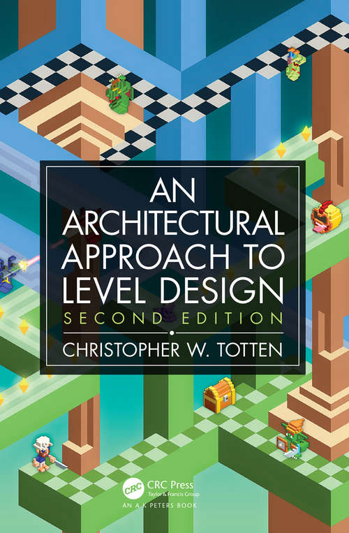 Book cover of Architectural Approach to Level Design: Second edition (2)