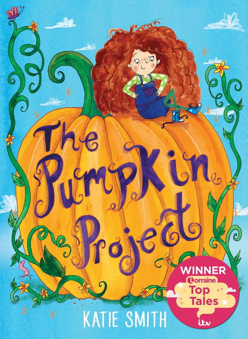 The Pumpkin Project: Winner of ITV Lorraine's Top Tales