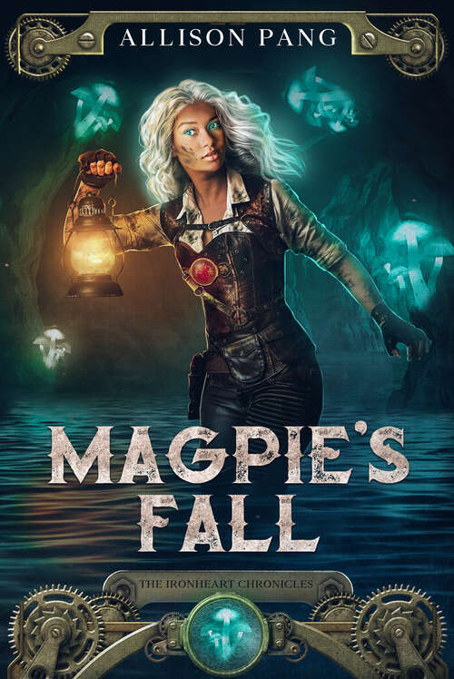 Book cover of Magpie's Fall: Ironheart Chronicles Book Two (IronHeart Chronicles #2)