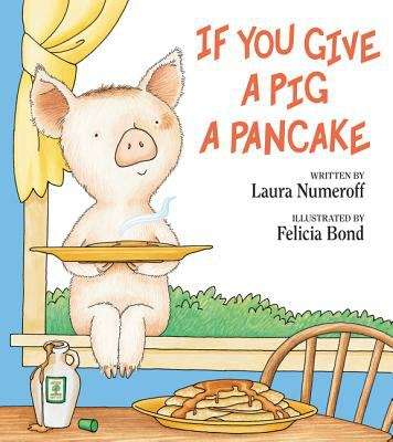 Book cover of If You Give a Pig a Pancake
