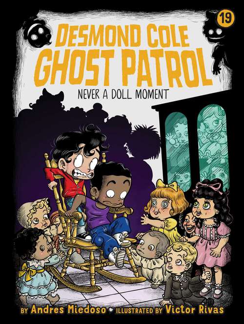 Book cover of Never a Doll Moment (Desmond Cole Ghost Patrol #19)