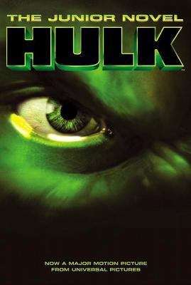Book cover of The Hulk, the Junior Novel: Based on the Diaries of Bruce Banner