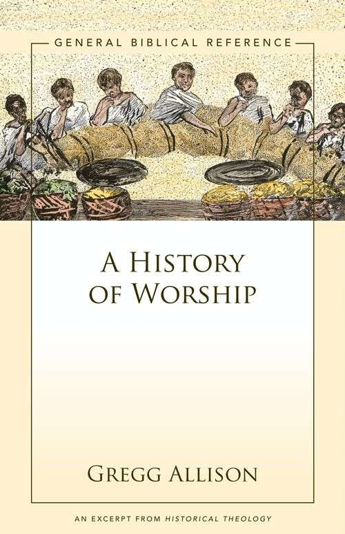 Book cover of A History of Worship: A Zondervan Digital Short
