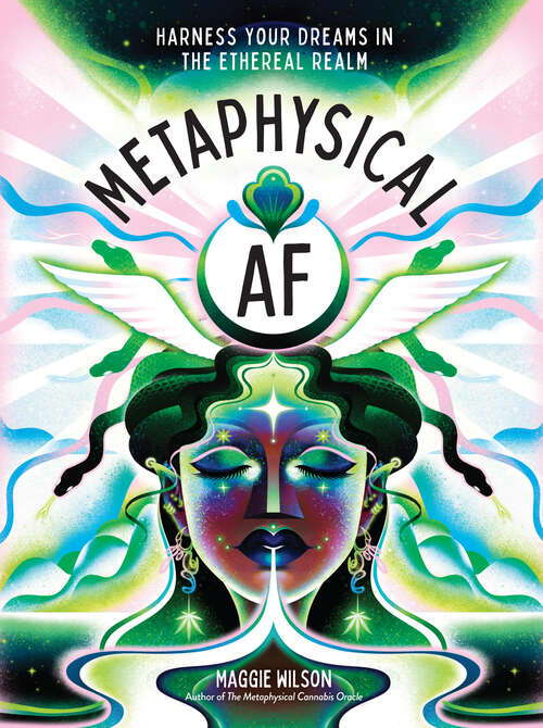 Book cover of Metaphysical AF: Harness Your Dreams in the Ethereal Realm (Metaphysical AF)