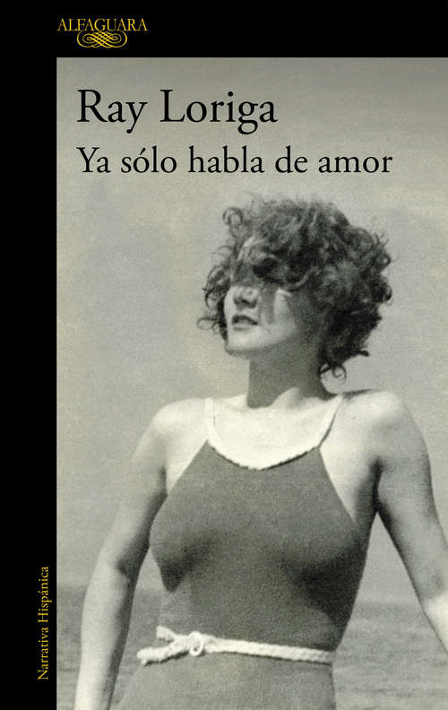 Book cover of Ya sólo habla de amor