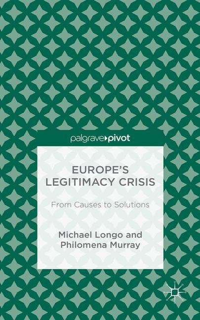 Book cover of Europe’s Legitimacy Crisis: From Causes to Solutions