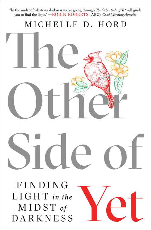 Book cover of The Other Side of Yet: Finding Light in the Midst of Darkness