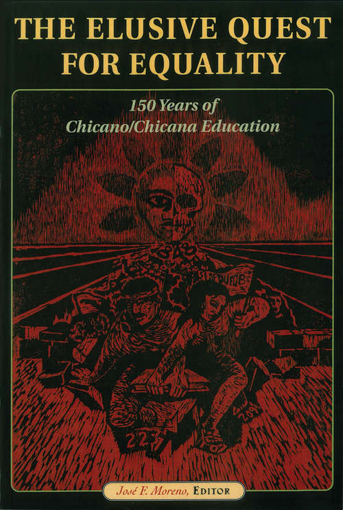 Book cover of The Elusive Quest for Equality: 150 Years of Chicano/Chicana Education
