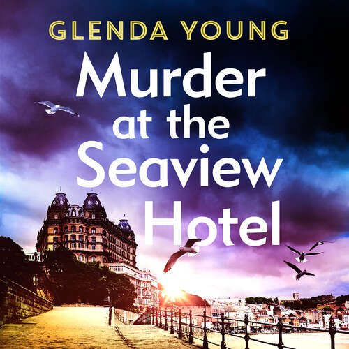 Murder at the Seaview Hotel: A murderer comes to Scarborough in this charming cosy crime mystery (A Helen Dexter Cosy Crime Mystery #1)