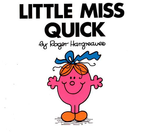 Book cover of Little Miss Quick (Mr. Men and Little Miss)