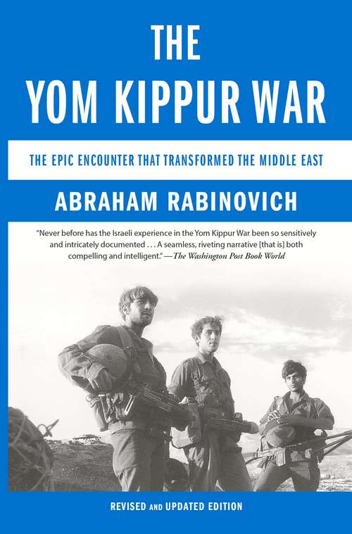 Book cover of The Yom Kippur War: The Epic Encounter That Transformed the Middle East