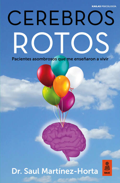 Book cover of Cerebros rotos: Pacientes asombrosos que me enseñaron a vivir