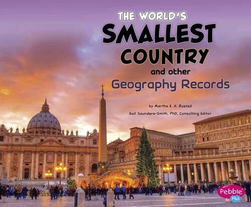 Book cover of The World's Smallest Country and Other Geography Records (Wow! Ser.)