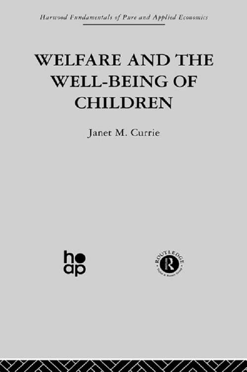 Welfare and the Well-Being of Children (Fundamentals Of Pure And Applied Economics Ser. #Vol. 59.)