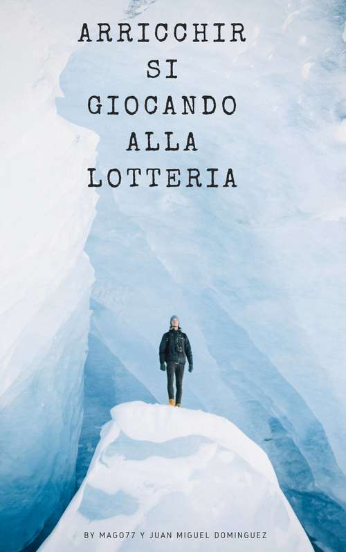 Book cover of Arricchirsi giocando alla lotteria
