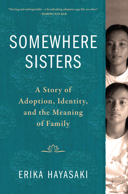 Book cover of Somewhere Sisters: A Story of Adoption, Identity, and the Meaning of Family