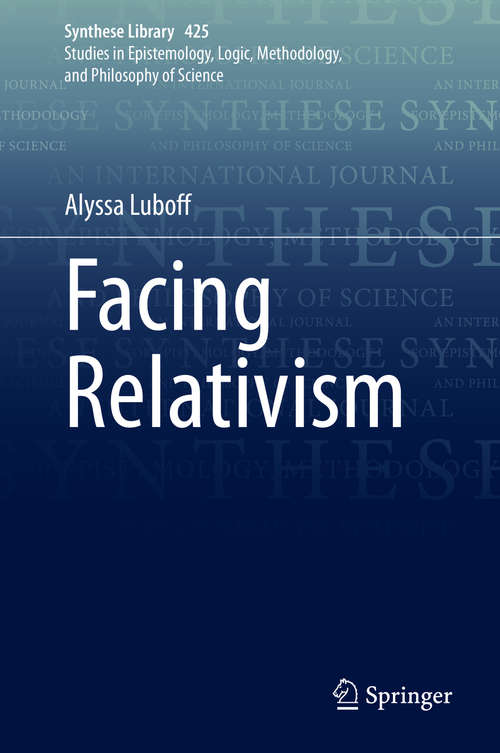 Book cover of Facing Relativism (1st ed. 2020) (Synthese Library #425)