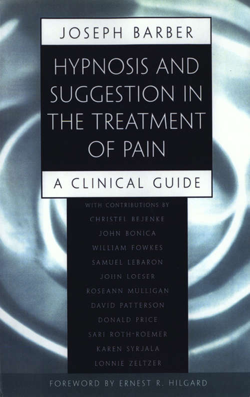 Book cover of Hypnosis and Suggestion in the Treatment of Pain: A Clinical Guide