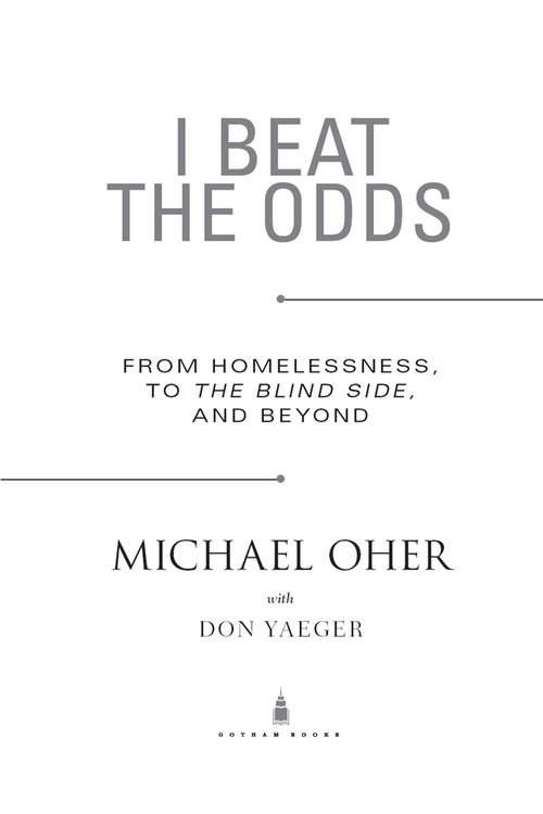 Book cover of I Beat the Odds: From Homelessness, to the Blind Side, and Beyond
