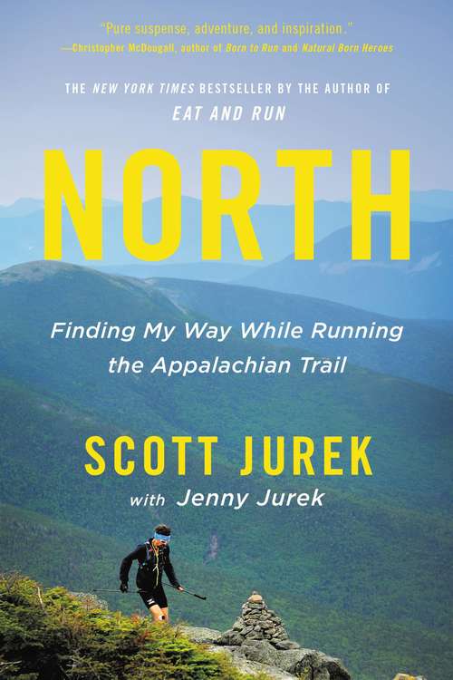 Book cover of North: Finding My Way While Running the Appalachian Trail