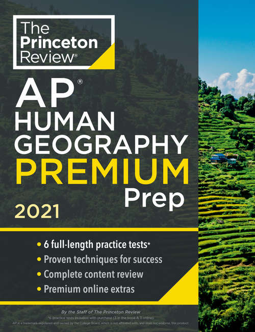 Book cover of Princeton Review AP Human Geography Premium Prep, 2021: 6 Practice Tests + Complete Content Review + Strategies & Techniques (College Test Preparation)