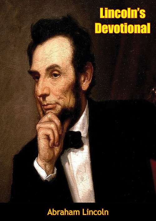 Lincoln’s Devotional: The Believer's Daily Treasure