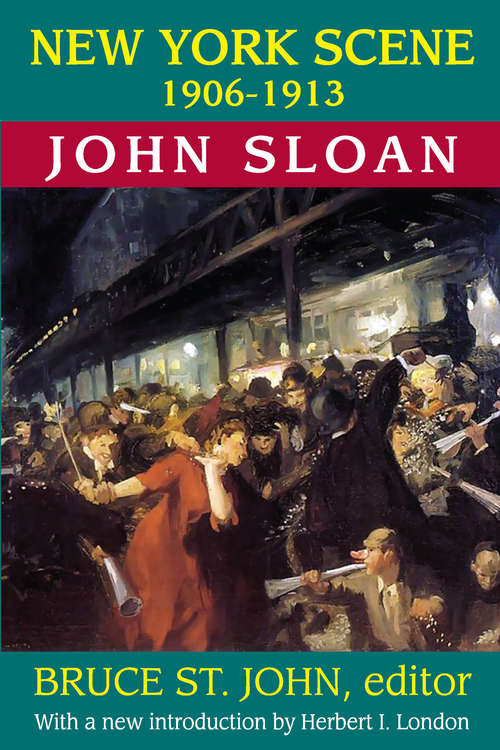 New York Scene: 1906-1913 John Sloan
