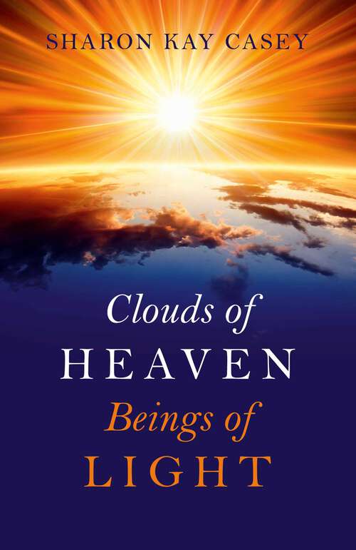 Book cover of Clouds of Heaven, Beings of Light