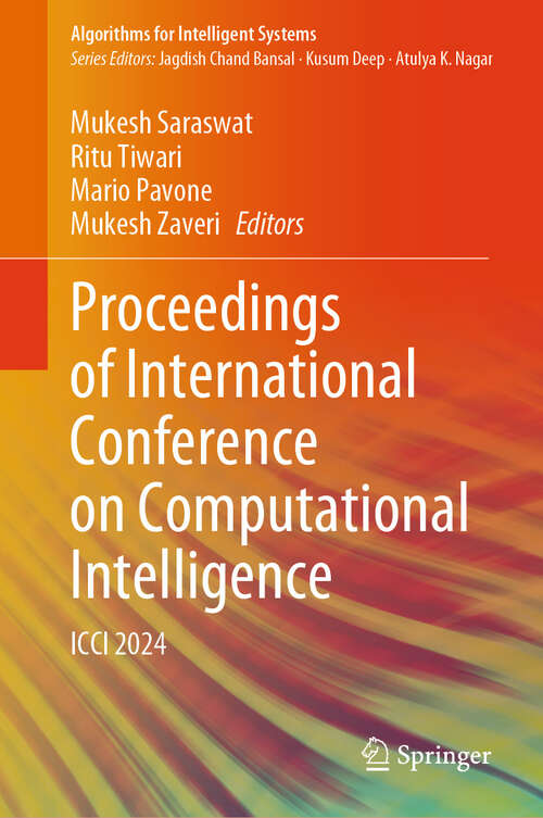 Book cover of Proceedings of International Conference on Computational Intelligence: ICCI 2024 (Algorithms for Intelligent Systems)