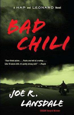 Bad Chili: A Hap and Leonard Novel (4) (Hap Collins and Leonard Pine #4)