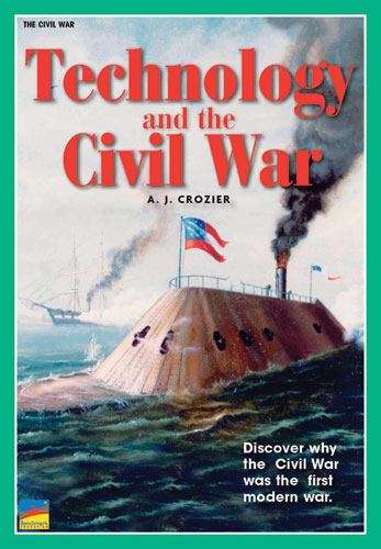 Book cover of Technology and the Civil War