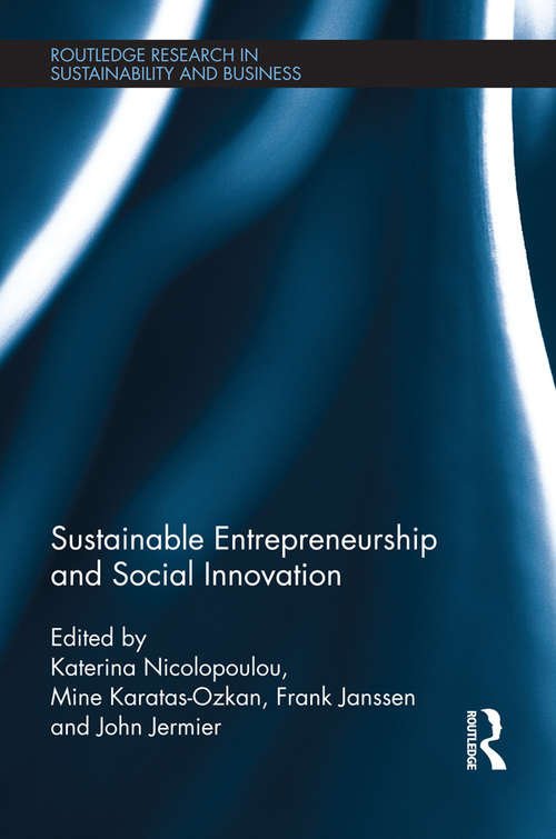 Sustainable Entrepreneurship and Social Innovation (Routledge Research in Sustainability and Business)
