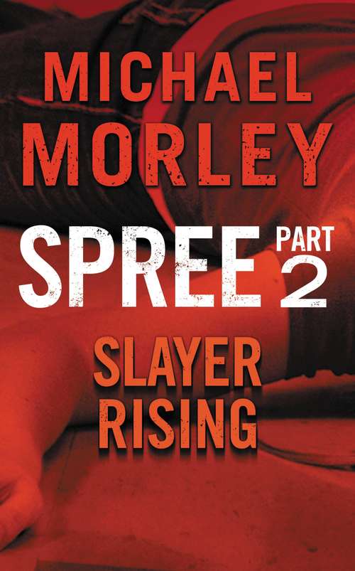 Book cover of Spree: Part Two: Slayer Rising