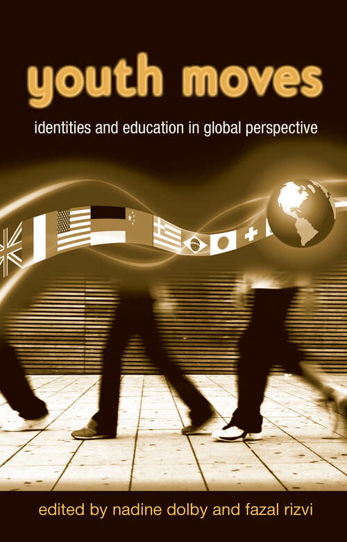 Youth Moves: Identities and Education in Global Perspective (Critical Youth Studies)
