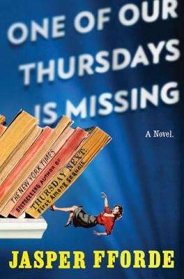 Book cover of One of Our Thursdays Is Missing: A Thursday Next Novel (A Thursday Next Novel #6)