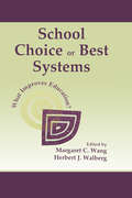 School Choice Or Best Systems: What Improves Education?