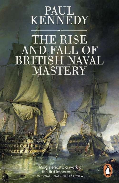 Book cover of The Rise And Fall of British Naval Mastery