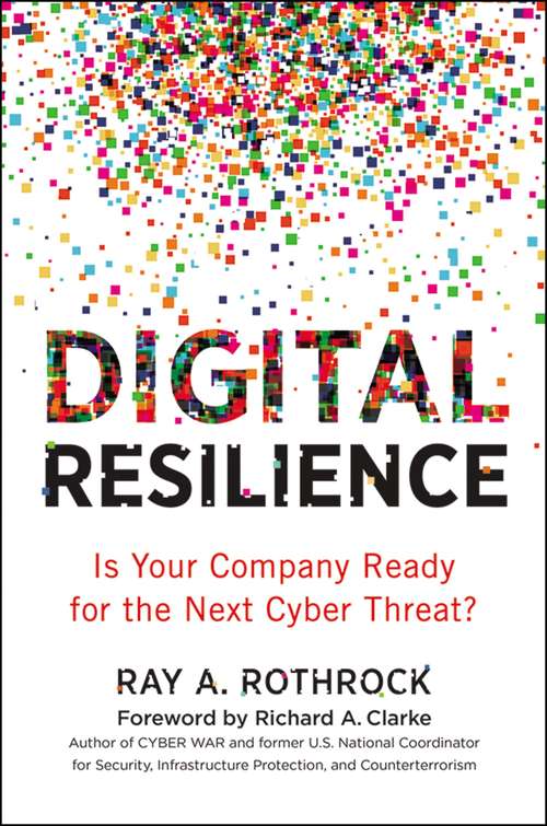 Book cover of Digital Resilience: Is Your Company Ready for the Next Cyber Threat?