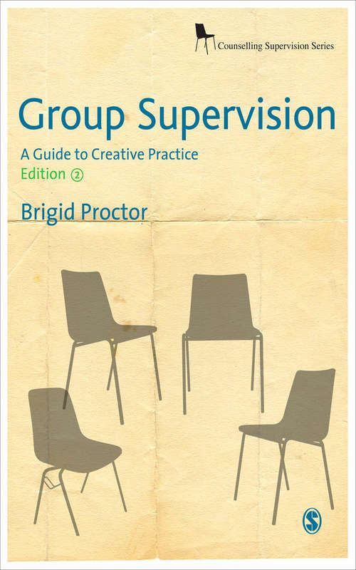 Group Supervision: A Guide to Creative Practice (Counselling Supervision series)