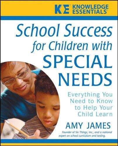 Book cover of School Success for Children with Special Needs: Everything You Need to Know to Help Your Child Learn