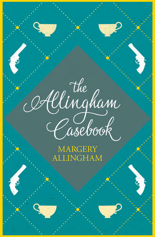 The Allingham Casebook: A Collection Of Witty Short Stories