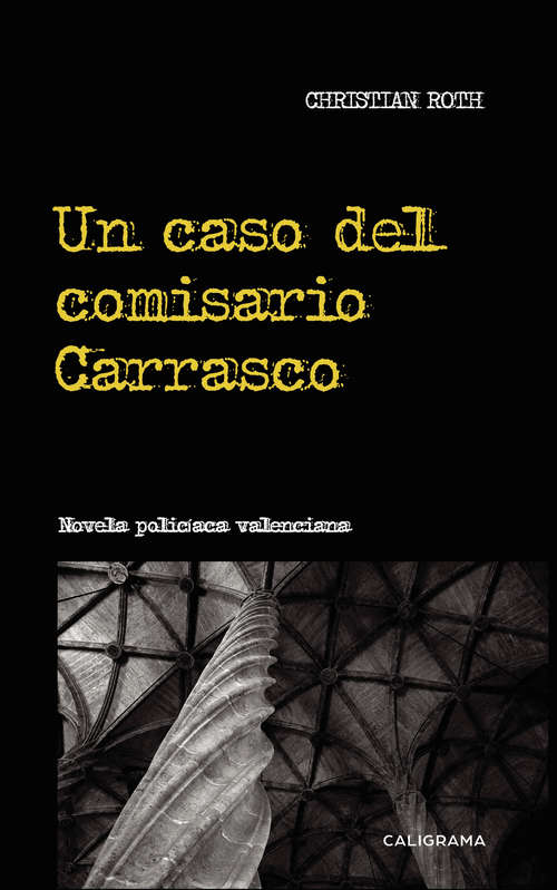 Book cover of Un caso del comisario Carrasco: Novela policíaca valenciana
