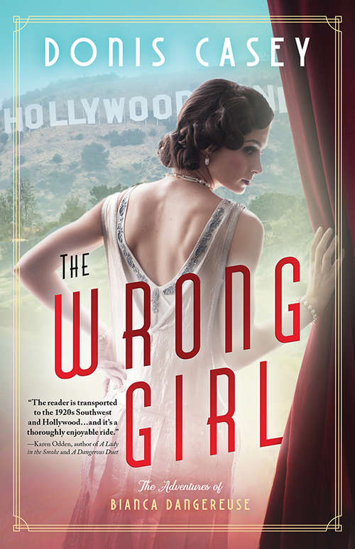 The Wrong Girl (Bianca Dangereuse Hollywood Mysteries #1)