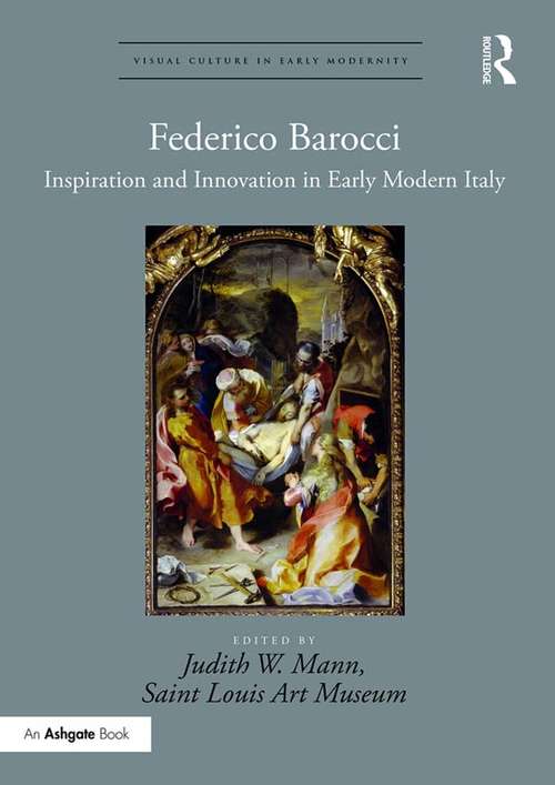 Book cover of Federico Barocci: Inspiration and Innovation in Early Modern Italy (Visual Culture in Early Modernity)
